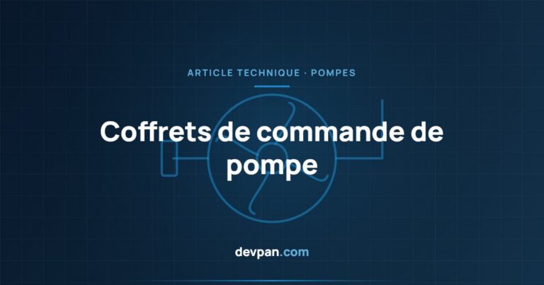 Coffret de commande de pompe : contrôle de niveau, marche à sec et alternance