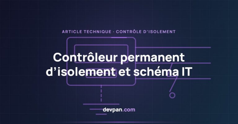 Contrôleur permanent d’isolement (CPI) : trouver le premier défaut en schéma IT