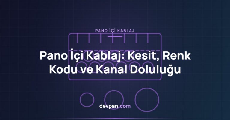 Pano İçi Kablaj: Kesit, Renk Kodu ve Kablo Kanalı Doluluk Oranı