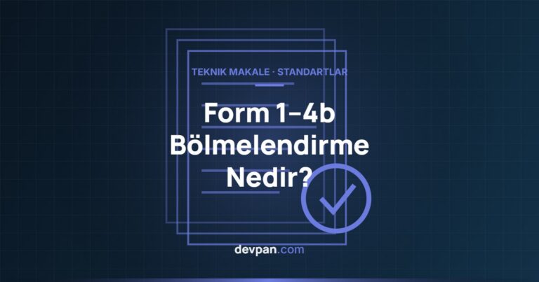 Form 1, 2b, 3b, 4b Bölmelendirme Nedir? Pano Seçiminde Ne Anlama Gelir?