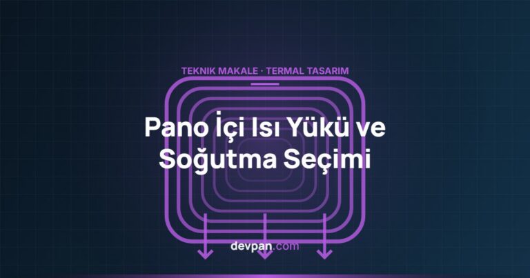 Pano İçi Isı Yükü Hesabı ve Soğutma Çözümü Seçimi