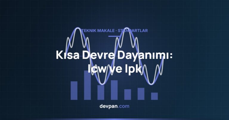 Panoda Kısa Devre Dayanımı: Icw, Ipk ve Koşullu Kısa Devre Akımı