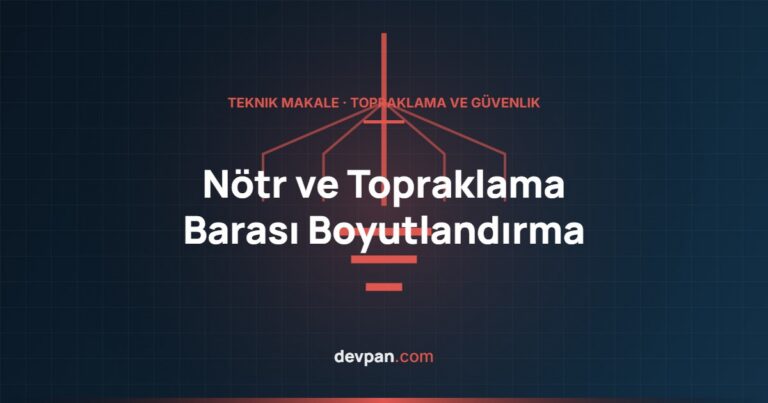 Panoda Nötr ve Topraklama Barası Boyutlandırma