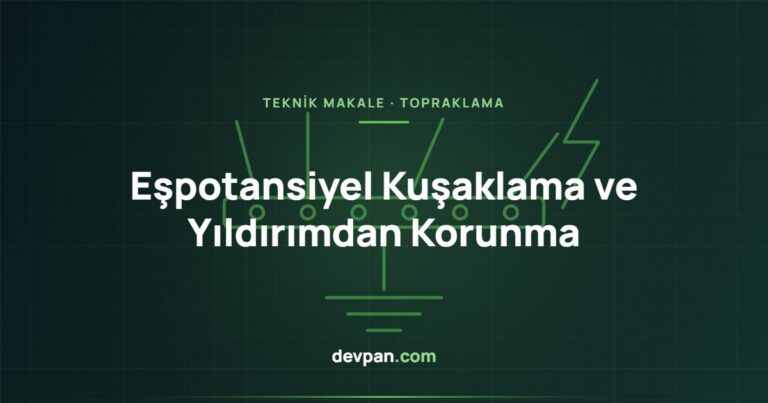 Eşpotansiyel Kuşaklama ve Yıldırımdan Korunma: Pano Tarafındaki Arayüz