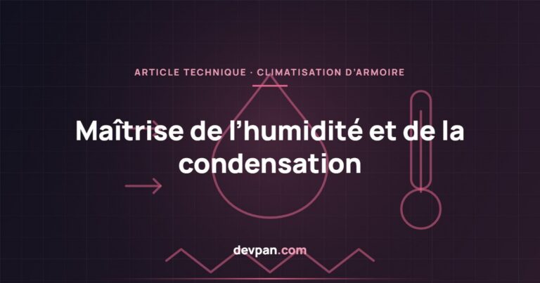 Humidité et condensation dans les tableaux : résistance, hygrostat et ventilation