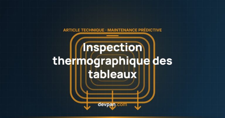 Inspection thermographique des tableaux électriques : mesure et rapport