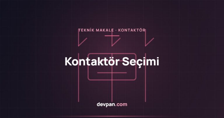 Kontaktör Seçimi: AC-1, AC-3 Kullanım Kategorileri ve Elektriksel Ömür