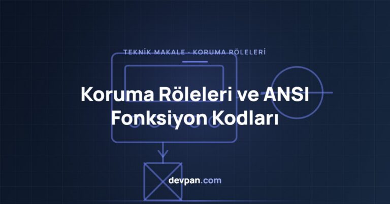 Koruma Röleleri ve ANSI Kodları: 50/51, 27/59 ve 87 Fonksiyonları