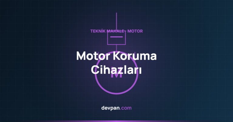 Motor Koruma: Termik Röle, MPCB ve PTC Karşılaştırması
