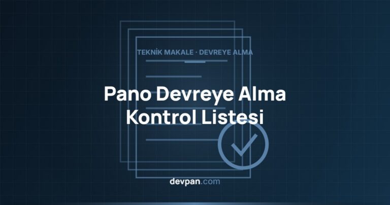 Pano Devreye Alma Kontrol Listesi: Sahada Adım Adım Doğrulama