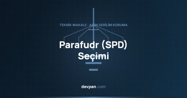 Parafudr (SPD) Seçimi: Tip 1, Tip 2 ve Tip 3 Farkı