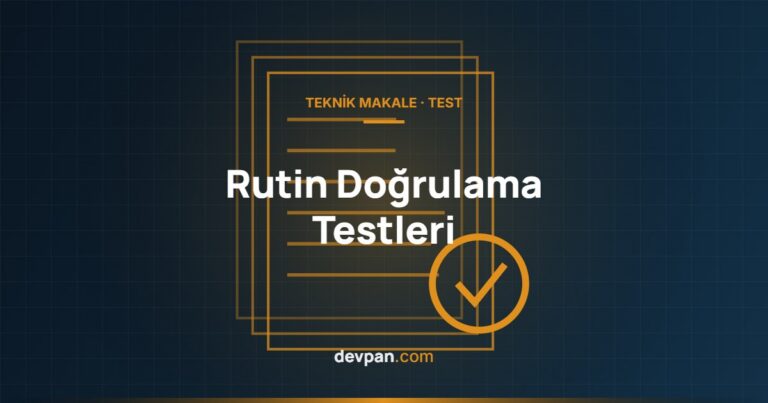 Rutin Doğrulama Testleri: Dielektrik, Süreklilik ve Fonksiyon