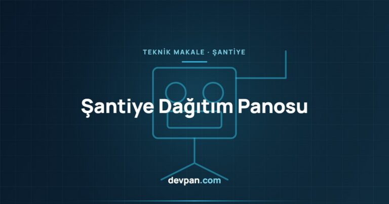 Şantiye Dağıtım Panosu: Geçici Tesislerde Koruma ve Seçim