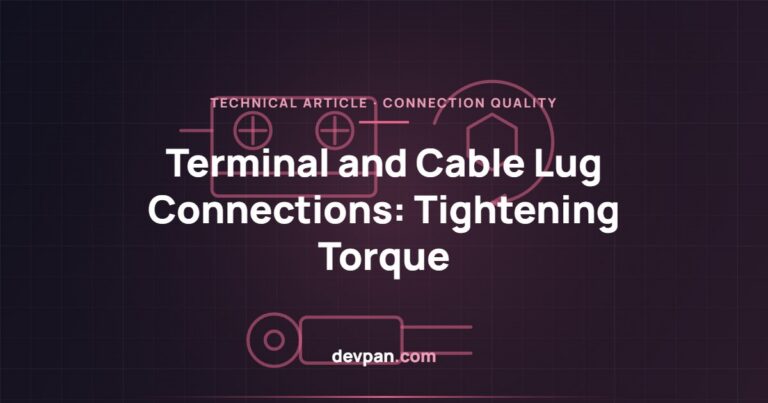 Terminal and Cable Lug Connections: Tightening Torque and Thermal Reliability