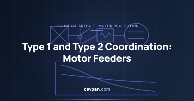 Type 1 and Type 2 Coordination on Motor Feeders