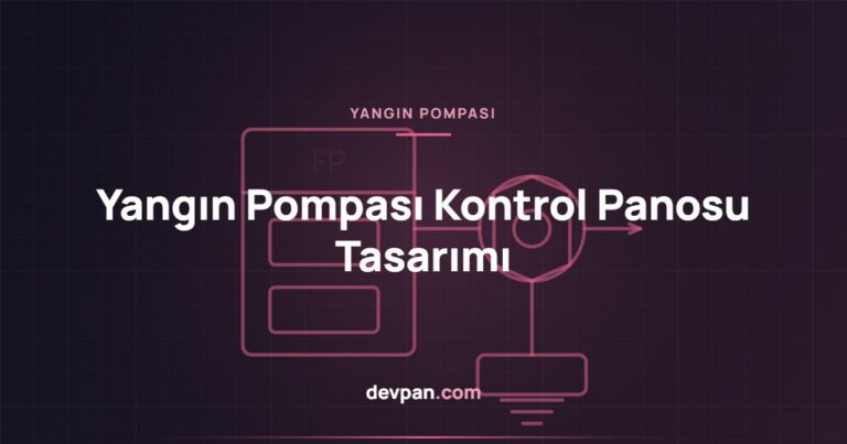 Yangın Pompası Kontrol Panosu: EN 12845, NFPA 20 ve Tasarım Kuralları