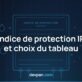 Image de couverture sur l’indice de protection IP : enveloppe de tableau, gouttes d’eau et symboles de poussière